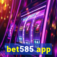 bet585 app